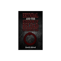Austin Macauley Publishers Eryndal and The Kingdom of Reldad: The Serpents Tale (häftad, eng)