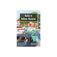 Austin Macauley Publishers Bailey to Ballater Mysteries (häftad, eng)