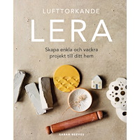 Sarah Reeves Lufttorkande lera: Skapa enkla och vackra projekt till ditt (bok, danskt band)