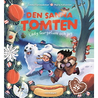 Emma Karinsdotter Den sanna tomten : Lady Gurgelum och jag (inbunden)