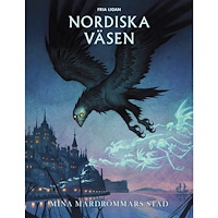 Kiku Pukk Härenstam Nordiska väsen. Mina mardrömmars stad (inbunden)