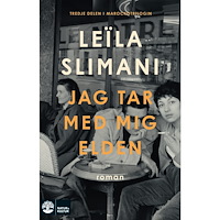 Leila Slimani Jag tar med mig elden (inbunden)