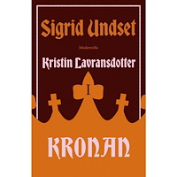 Sigrid Undset Kristin Lavransdotter 1. Kronan (inbunden)