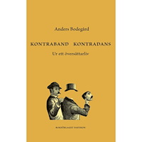 Anders Bodegård Kontraband kontradans : ur ett översättarliv (bok, danskt band)