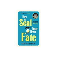 Kristen Perrin How To Seal Your Own Fate (pocket, eng)