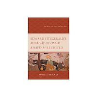 Bloomsbury Publishing PLC Edward FitzGerald's Rubaiyat of Omar Khayyam Revisited (inbunden, eng)