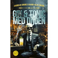 Andreas Grube Gin & tonic med Döden (inbunden)