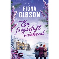 Fiona Gibson En fröjdefull weekend (inbunden)