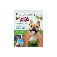 Callisto Media Inc. Photography for Kids (häftad, eng)