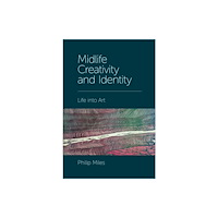 Emerald Publishing Limited Midlife Creativity and Identity (inbunden, eng)