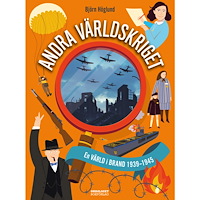 Björn Höglund Andra världskriget : en värld i brand 1939-1945 (inbunden)