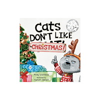Splash Books Cats Don't Like Christmas! (inbunden, eng)