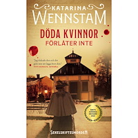 Katarina Wennstam Döda kvinnor förlåter inte (pocket)