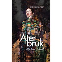 Ragnvi Hyllstedt Återbruk : nya former i vår tid (inbunden)