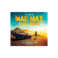 Titan Books Ltd The Art of Mad Max: Fury Road (inbunden, eng)
