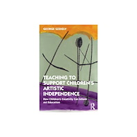 Taylor & francis ltd Teaching to Support Children's Artistic Independence (häftad, eng)