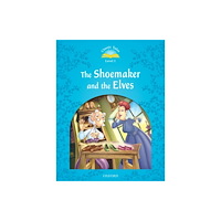 Oxford University Press Classic Tales Second Edition: Level 1: The Shoemaker and the Elves (häftad, eng)