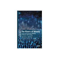 Springer International Publishing AG The Rivers of Money (häftad, eng)