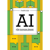 Fredrik Livijn AI för svensklärare (häftad)