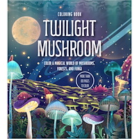 Hachette UK Distribution Ltd Twilight Mushroom Coloring Book: Color a Magical World of Mushrooms, Forests, and Fungi - More Than 100 Pages to Color (...