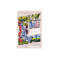 Jeanine Cummins Speak to Me of Home (häftad, eng)