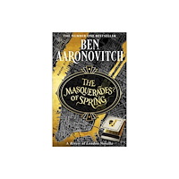 Ben Aaronovitch The Masquerades of Spring (inbunden, eng)
