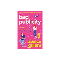 Bianca Gillam Bad Publicity (häftad, eng)