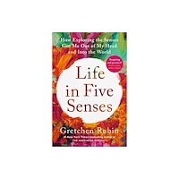 Gretchen Rubin Life in Five Senses (häftad, eng)