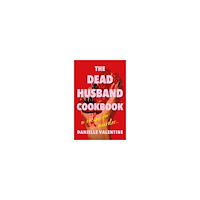 Danielle Valentine The Dead Husband Cookbook (häftad, eng)