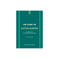 Peter Tomalin The Story of Aston Martin (inbunden, eng)