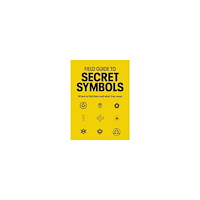 Tim Dedopulos Field Guide to Secret Symbols: Where to find them and what they mean (häftad, eng)