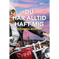 Susanna Roxfelt Du har alltid haft mig (bok, danskt band)