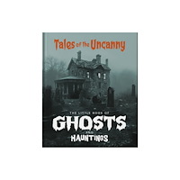 Headline The Little Book of Ghosts and Hauntings (inbunden, eng)