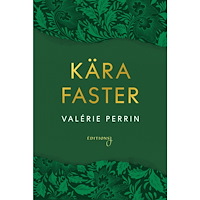 Valérie Perrin Kära faster (inbunden)