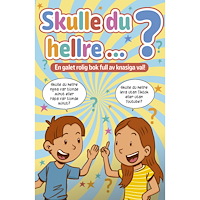 Mikael Sol Skulle du hellre? : en galet rolig bok full av knasiga val! (häftad)