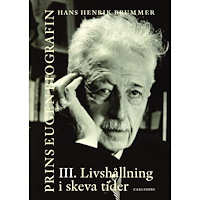 Hans Henrik Brummer Prins Eugen. Biografin Vol 3. Livshållning i skeva tider (inbunden)