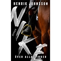 Henrik Johnsson Nike : över alla hinder (inbunden)