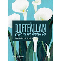 Ylva Ellneby Doftfällan : ett rent helvete (bok, danskt band)