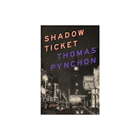 Thomas Pynchon Shadow Ticket (inbunden, eng)