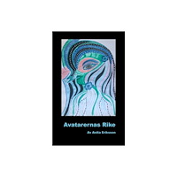 Anita Eriksson Avatarernas Rike (inbunden)