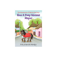 Maple Publishers How A Pony Became Mayor (inbunden, eng)