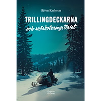 Björn Karlsson Trillingdeckarna och snöskotermysteriet (inbunden)