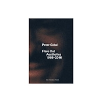 The Visible Press Flare Out: Aesthetics 1966-2016 (inbunden, eng)