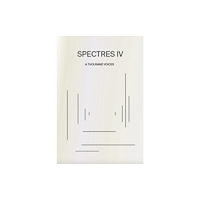 Shelter Press Spectres IV (häftad, eng)