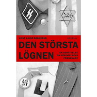 Knut Kainz Rognerud Den största lögnen : en berättelse om Förintelsens förnekare (inbunden)