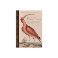 University of Georgia Press The Curious Mister Catesby (inbunden, eng)