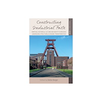 Berghahn Books Constructing Industrial Pasts (häftad, eng)