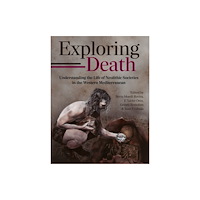 Casemate Publishers Exploring Death (inbunden, eng)