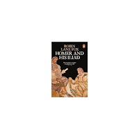 Robin Lane Fox Homer and His Iliad (pocket, eng)