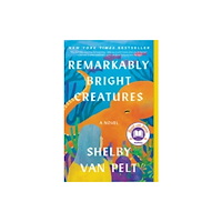 Shelby Van Pelt Remarkably Bright Creatures (häftad, eng)